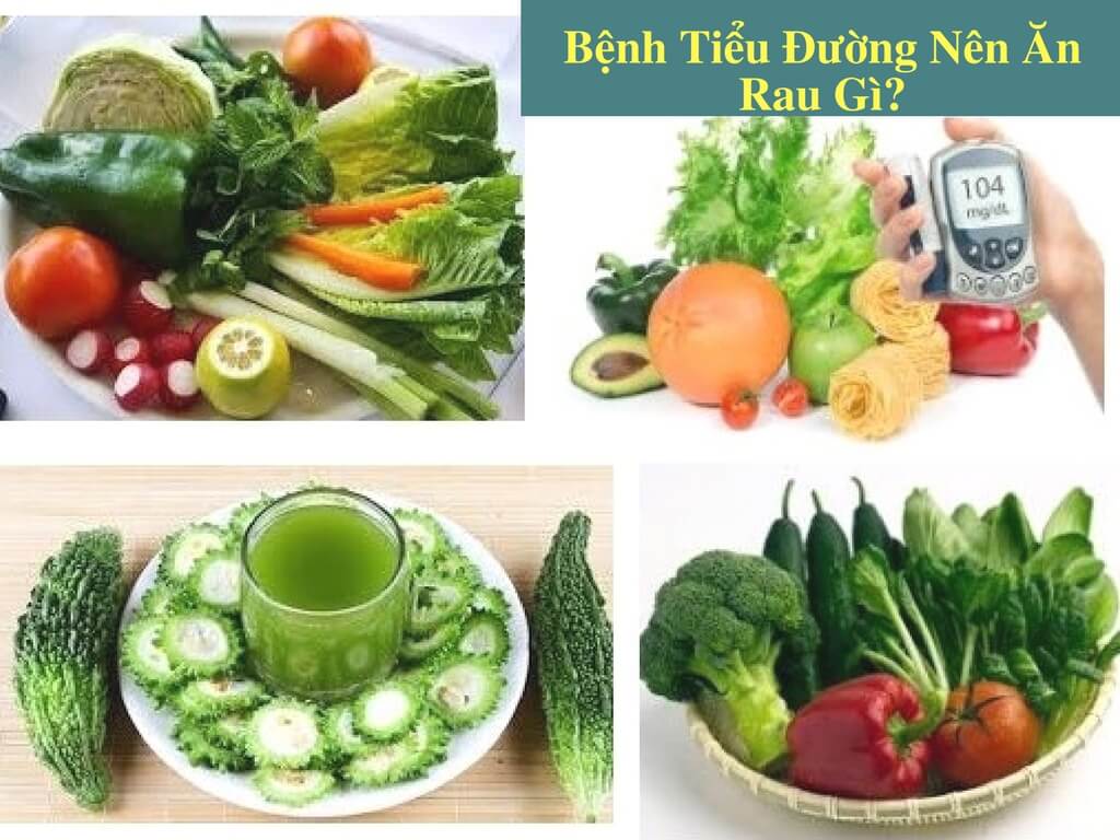 Người bệnh tiểu đường nên ăn rau gì?